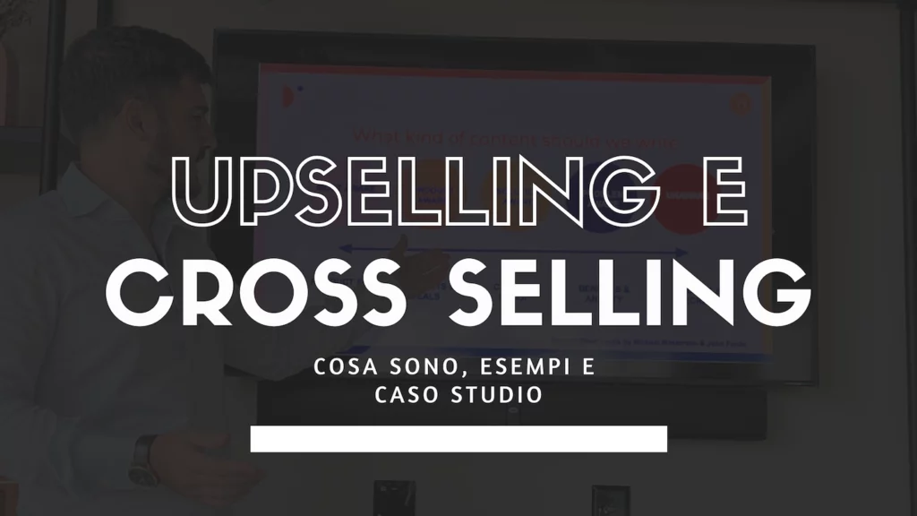 Upselling-e-cross-selling-cosa-sono_-esempi-e-caso-studio