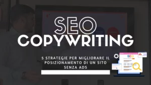 seo copywriting 5 strategie per migliorare il posizionamento di un sito senza ads