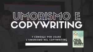 7 consigli per usare l’umorismo nel Copywriting