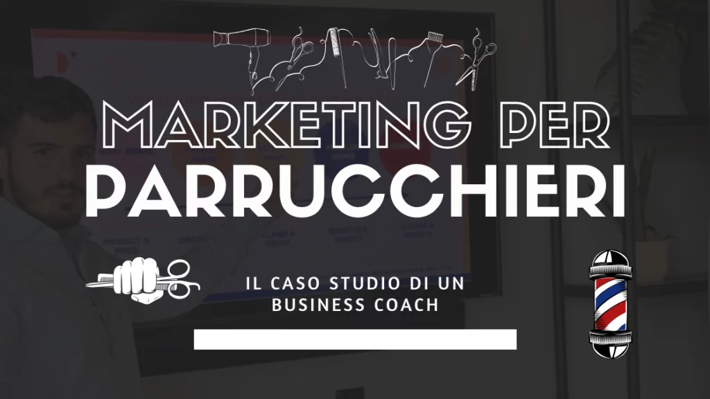 Marketing per parrucchieri il caso studio di un Business Coach danilo foresi parrucchiere organizzato