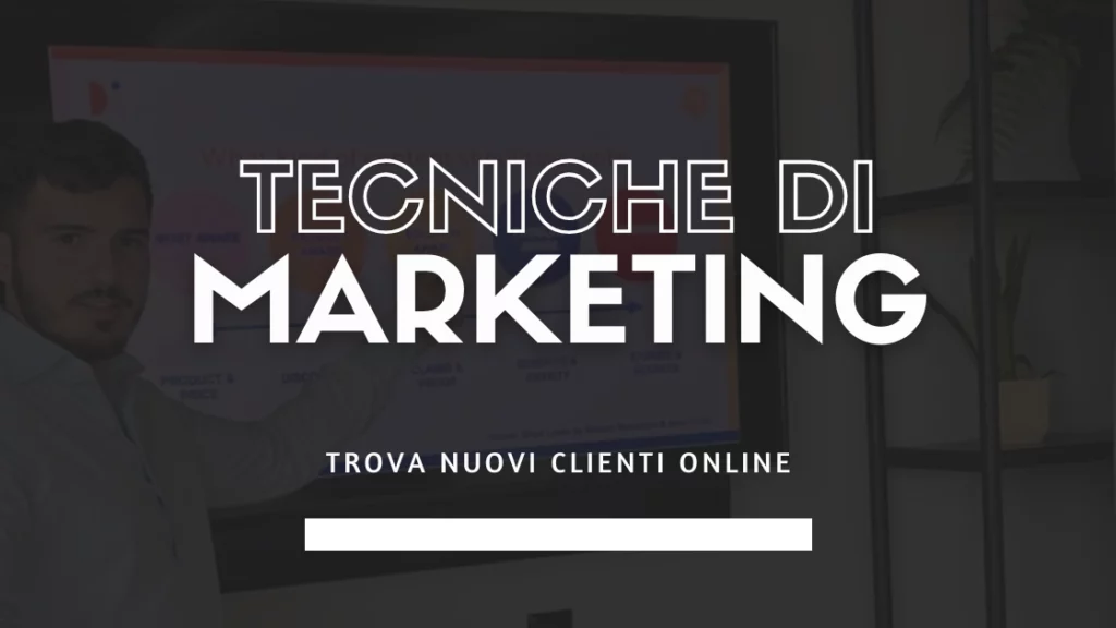 Le migliori tecniche di Marketing per attrarre utenti del web