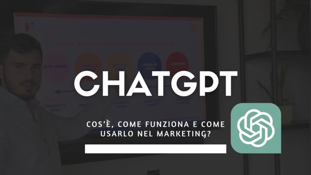 Cos'è ChatGPT come funziona e come usarlo nel marketing?